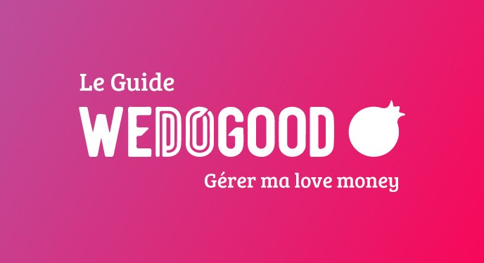 We do good – Le guide « love money »